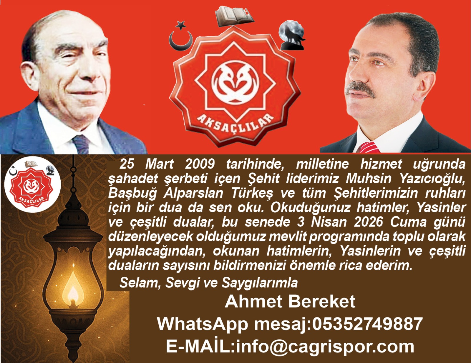 AKSAÇILAR Genel merkezince  Şehit Muhsin YAZICIOĞLU, Başbuğ Alparslan TÜRKEŞ