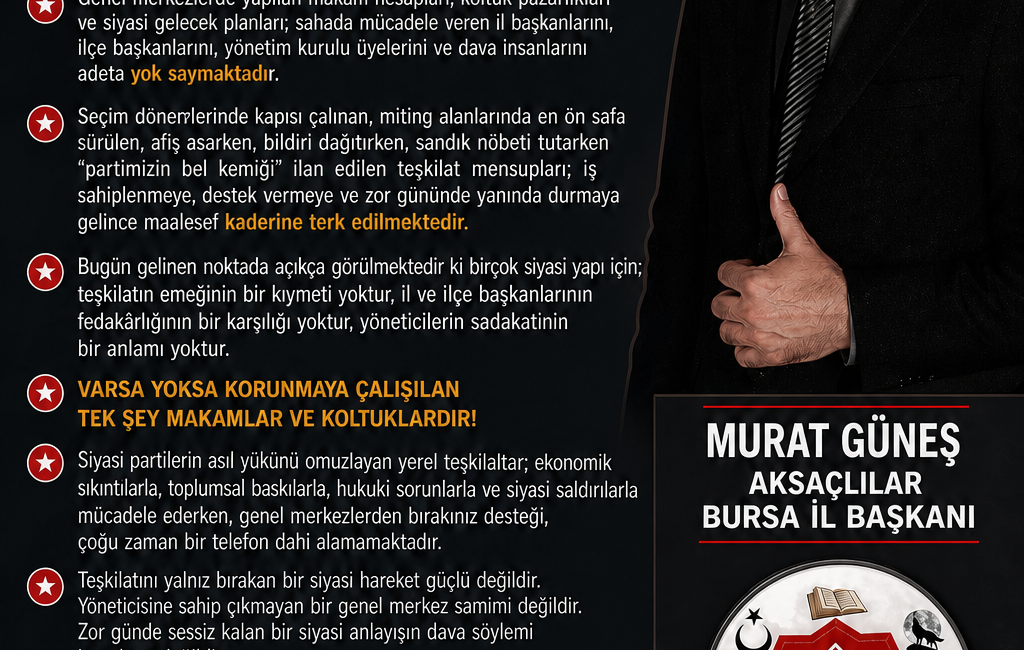 TEŞKİLATLARDA YALNIZLIK KABUL EDİLEMEZ! Ülkemizde demokrasinin temel unsuru olarak gösterilen
