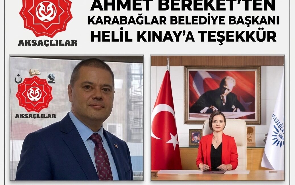 Aksaçlılar Derneği Genel Başkanı Ahmet Bereket, Karabağlar Belediye Başkanı Helil