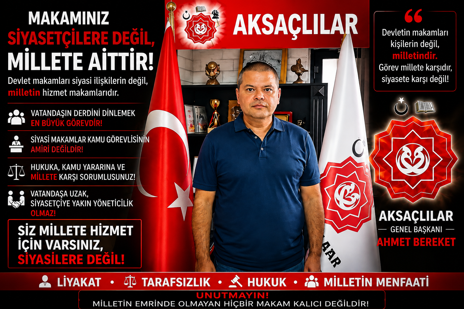 Kamu makamları siyasi ilişkilerin değil, milletin hizmet makamlarıdır.